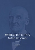 Cover-Bild zum Titel 'Werkverzeichnis Anton Bruckner Bd. 1' von ''