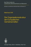 Cover-Bild zum Titel 'Die Organisationsstruktur der Europäischen Gemeinschaften' von 'M. Hilf'