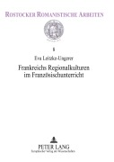 Cover-Bild zum Titel 'Frankreichs Regionalkulturen im Französischunterricht' von 'Eva Leitzke-Ungerer'
