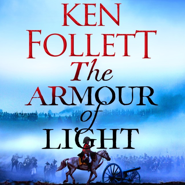The Armour of Light - Ken Follett