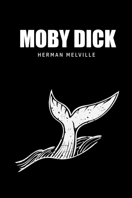 Moby Dick or, The Whale - Herman Melville