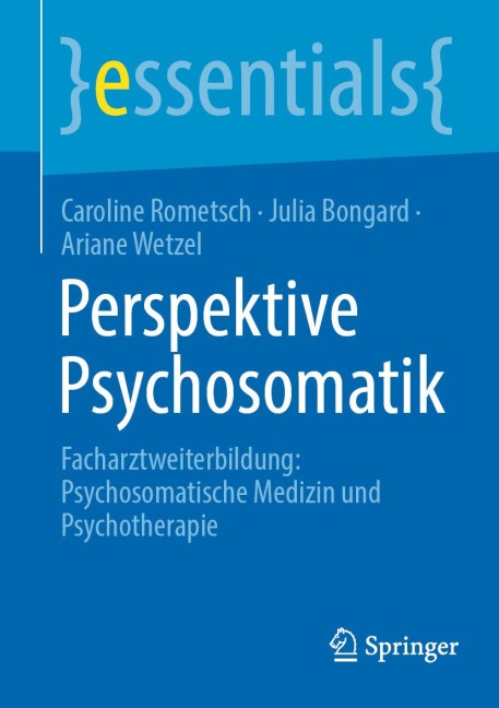 Perspektive Psychosomatik - Caroline Rometsch, Ariane Wetzel, Julia Bongard