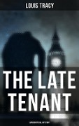 The Late Tenant (Supernatural Mystery) - Louis Tracy