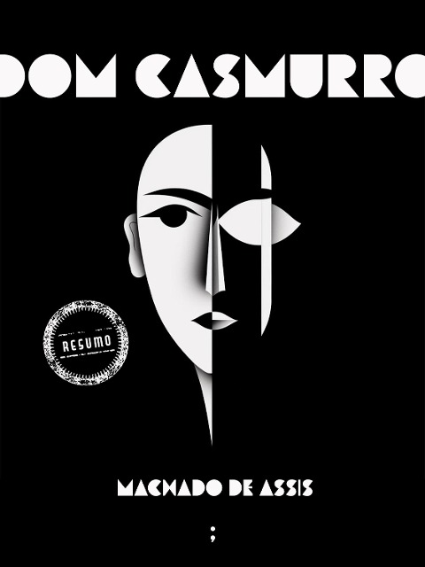 Dom Casmurro: um resumo - Machado De Assis