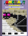 Funcraft - Das inoffizielle Mathe Ausmalbuch: Minecraft Minis (Cover Dragon) - Theo Von Taane