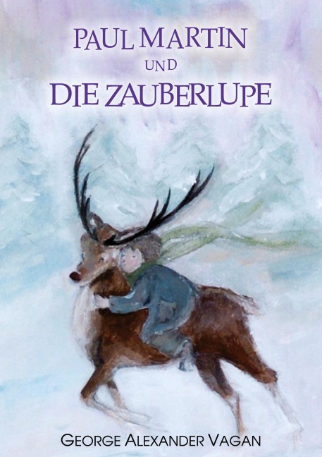 Paul Martin und DIE ZAUBERLUPE - George Alexander Vagan
