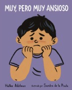 Cover-Bild zum Titel 'Muy, Pero Muy Ansioso' von 'Hallee Adelman'