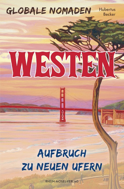 Globale Nomaden Westen - Hubertus Becker