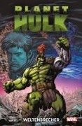 Planet Hulk: Weltenbrecher - Greg Pak, Manuel Garcia, Ramon F. Bachs