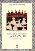 Cover-Bild zum Titel 'Osmanli Toplumunda Tasavvuf - 19 Yüzyil' von 'Hür Mahmut Yücer'