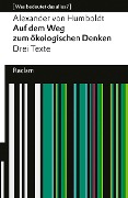 Cover-Bild zum Titel 'Auf dem Weg zum ökologischen Denken. Drei Texte. [Was bedeutet das alles?]' von 'Alexander von Humboldt'