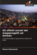 Cover-Bild zum Titel 'Gli effetti sociali dei megaprogetti ad Amman' von 'Mazen Alazazmeh'