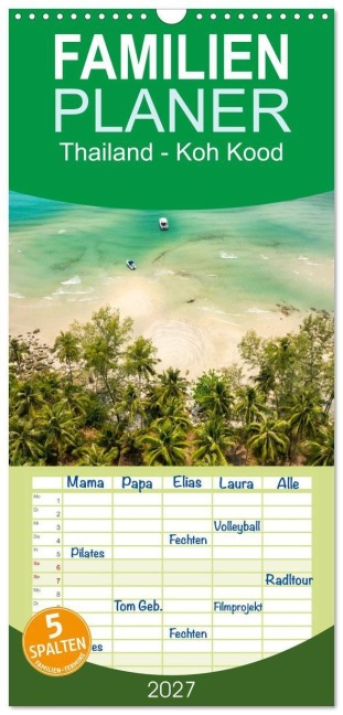 Familienplaner 2027 - Thailand - Koh Kood mit 5 Spalten (Wandkalender, 21 x 45 cm) CALVENDO - Peter Schickert