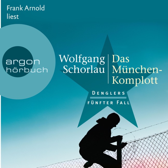 Das München-Komplott - Denglers fünfter Fall - Wolfgang Schorlau