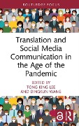 Cover-Bild zum Titel 'Translation and Social Media Communication in the Age of the Pandemic' von ''