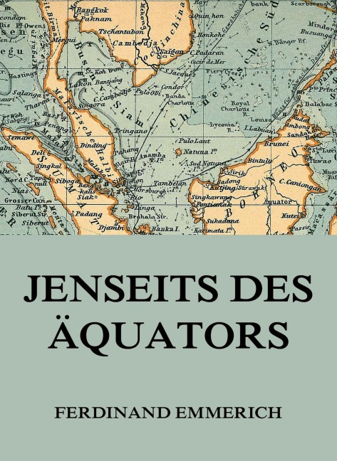 Jenseits des Äquators - Ferdinand Emmerich
