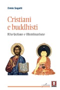 Cover-Bild zum Titel 'Cristiani e buddhisti. Rivelazione e illuminazione' von 'Ermis Segatti'