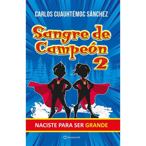Sangre de Campeon 2 - Carlos Cuauhtemoc Sanchez