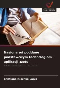 Cover-Bild zum Titel 'Nasiona soi poddane podstawowym technologiom aplikacji azotu' von 'Cristiano Reschke Lajús'