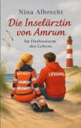 Cover-Bild zum Titel 'Die Inselärztin von Amrum' von 'Nina Albrecht'