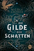 Cover-Bild zum Titel 'Die Gilde der Schatten' von 'Nicole Gozdek'