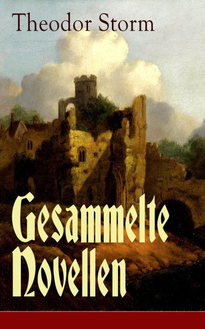 Gesammelte Novellen - Theodor Storm