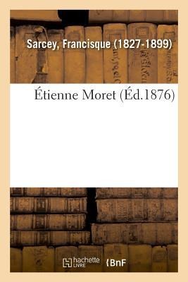 Étienne Moret - Francisque Sarcey