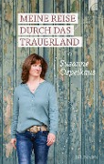 Meine Reise durch das Trauerland - Susanne Ospelkaus