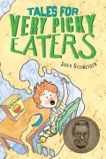 Cover-Bild zum Titel 'Tales for Very Picky Eaters' von 'Josh Schneider'