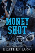 Money Shot - Heather Long