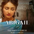 Cover-Bild zum Titel 'Abigail Lib/E' von 'Jill Eileen Smith'