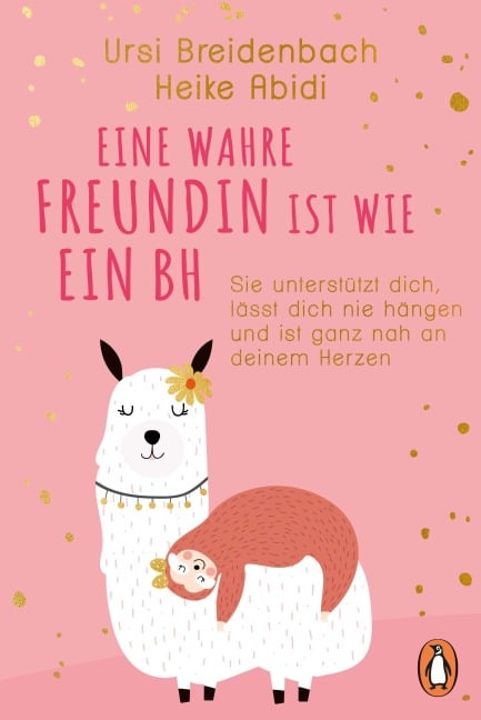 Eine wahre Freundin ist wie ein BH - Heike Abidi, Ursi Breidenbach