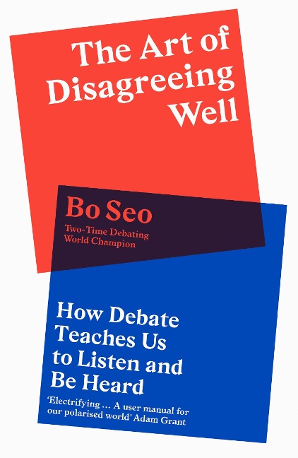 The Art of Disagreeing Well - Bo Seo