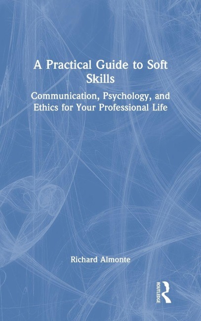 A Practical Guide to Soft Skills - Richard Almonte