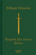 Cover-Bild zum Titel 'Regeln für einen Ritter' von 'Ethan Hawke'