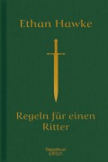 Cover-Bild zum Titel 'Regeln für einen Ritter' von 'Ethan Hawke'