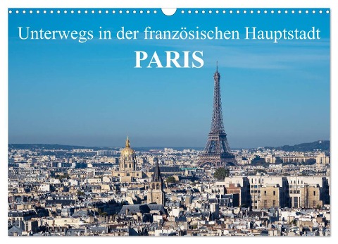 Unterwegs in der französischen Hauptstadt Paris (Wandkalender 2024 DIN A3 quer), CALVENDO Monatskalender - Rico Ködder