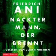 Cover-Bild zum Titel 'Nackter Mann, der brennt' von 'Friedrich Ani'