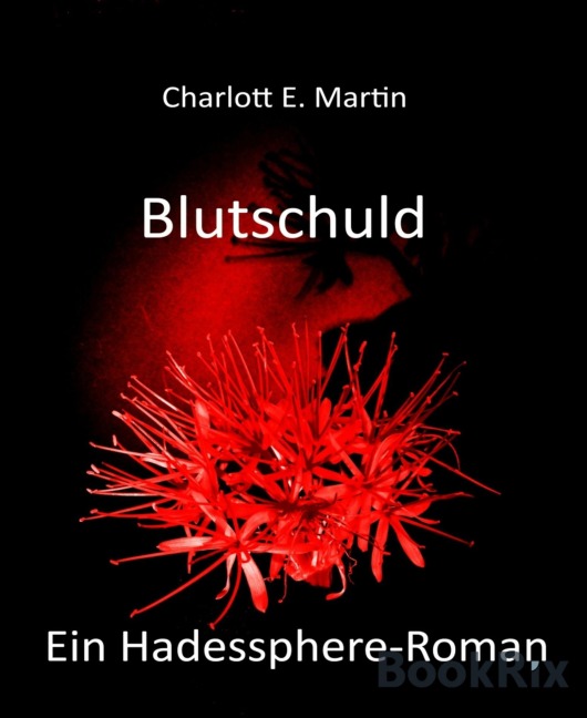 Blutschuld - Charlott E. Martin