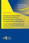 Cover-Bild zum Titel 'Energiehandelsportfolios im handelsrechtlichen Einzelabschluss und deren ertragsteuerliche Behandlung' von 'Ulrich Schmerkotte'