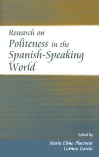 Research on Politeness in the Spanish-Speaking World - 