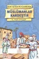 Beni Seven Peygamberim 4 Müslümanlar Kardestir - M. Yasar Kandemir