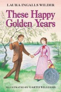 Cover-Bild zum Titel 'These Happy Golden Years' von 'Laura Ingalls Wilder'