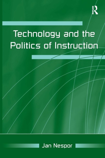 Technology and the Politics of Instruction - Jan Nespor