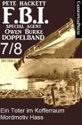 FBI Special Agent Owen Burke Folge 7/8 - Doppelband - Pete Hackett