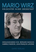 Cover-Bild zum Titel 'Mario Wirz. Ein Dichter in der Großstadt' von ''