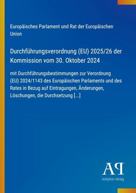Durchführungsverordnung (EU) 2025/26 der Kommission vom 30. Oktober 2024 - Europäisches Parlament und Rat der Europäischen Union