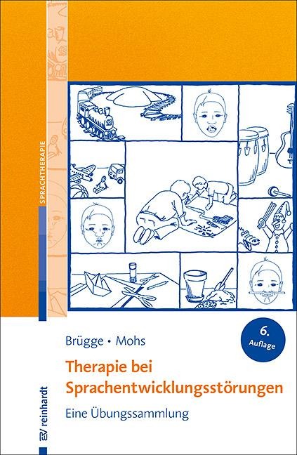 Therapie bei Sprachentwicklungsstörungen - Walburga Brügge, Katharina Mohs