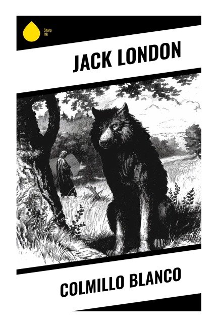 Colmillo Blanco - Jack London