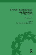 Cover-Bild zum Titel 'Travels, Explorations and Empires, 1770-1835, Part I Vol 1' von 'Tim Fulford, Tim Youngs, Peter J Kitson'